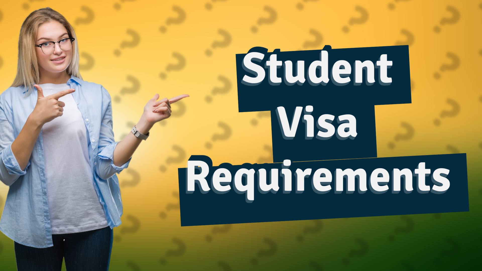 Student Visa Requirements