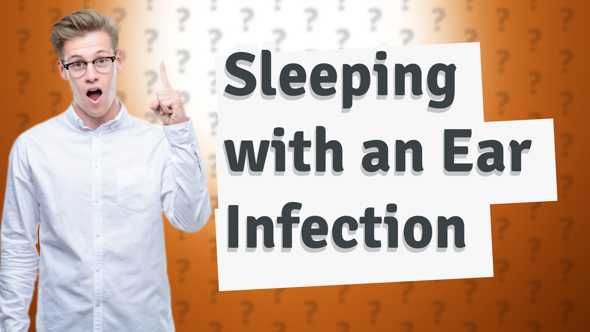 Sleeping with an Ear Infection