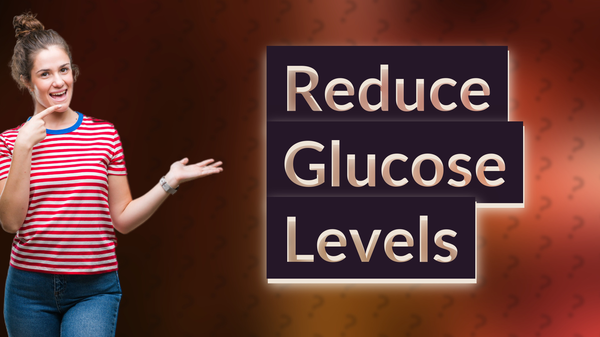 Reduce Glucose Levels