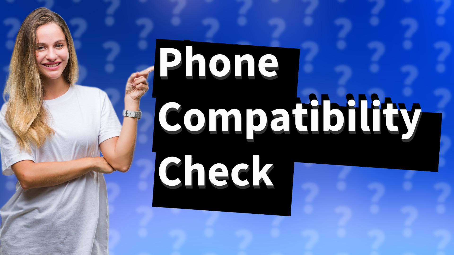 Phone Compatibility Check
