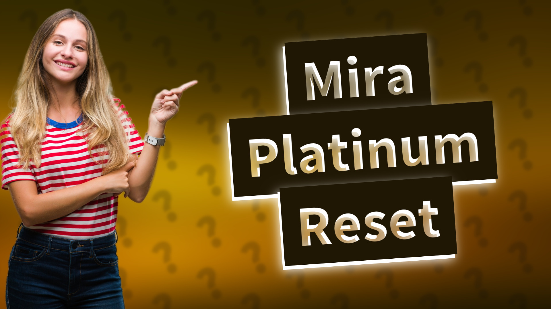Mira Platinum Reset