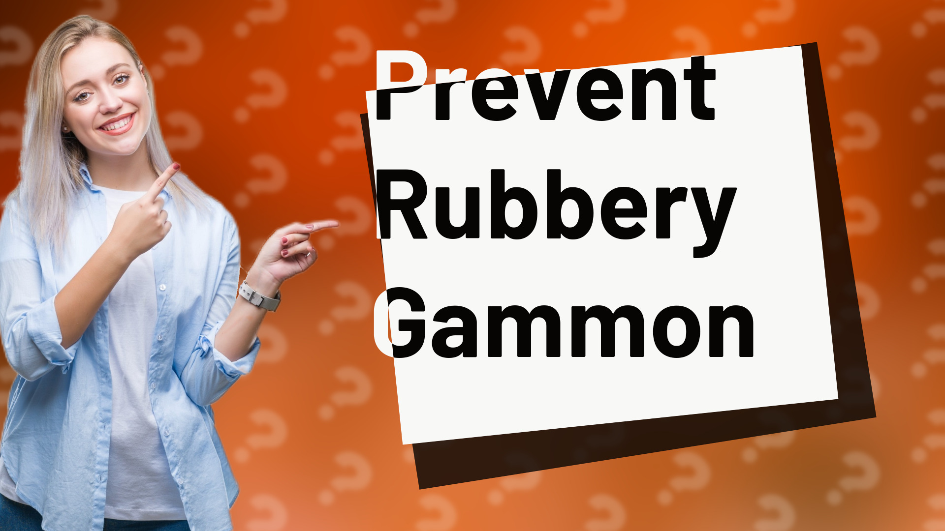 Prevent Rubbery Gammon