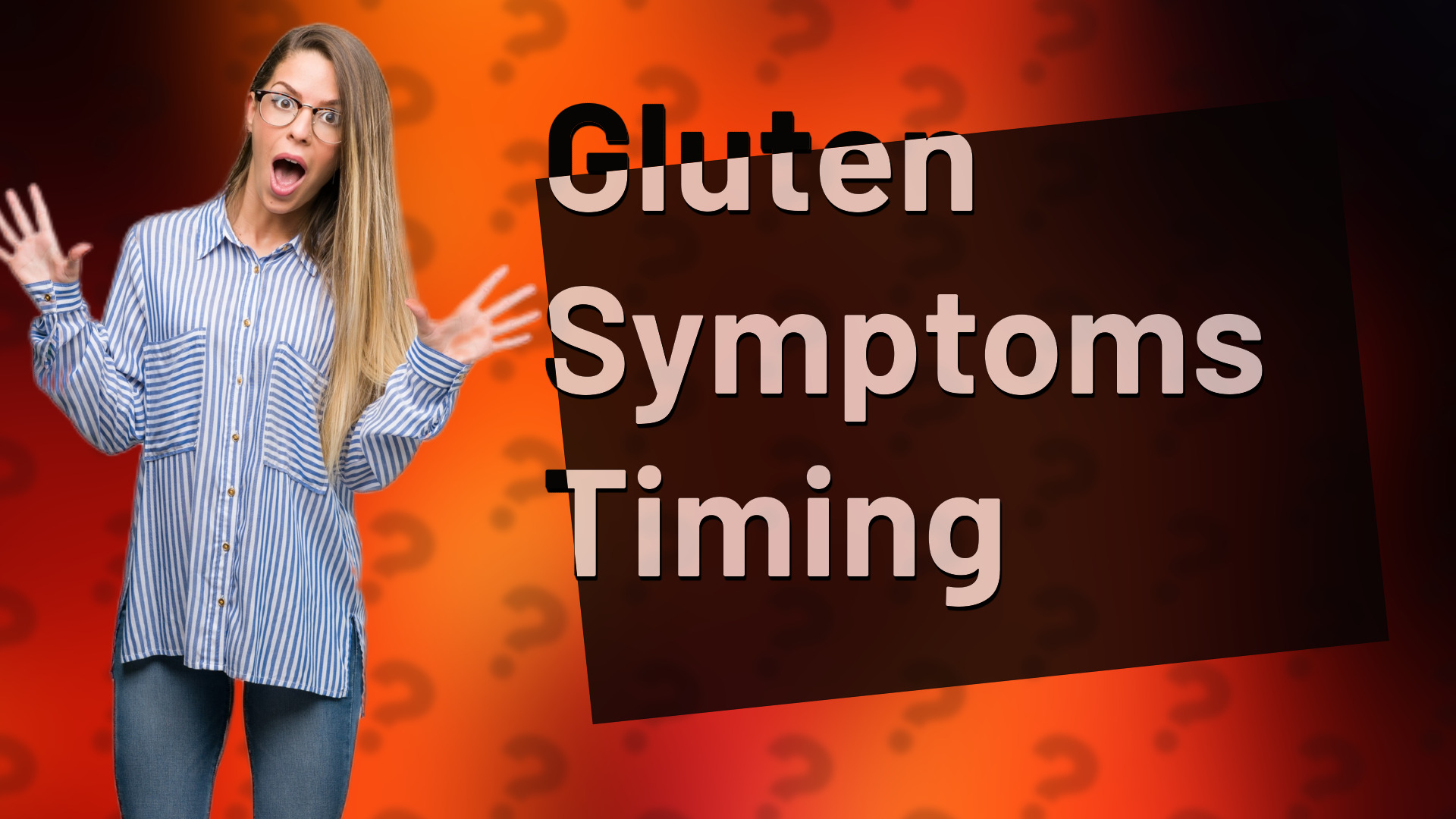 Gluten Symptoms Timing