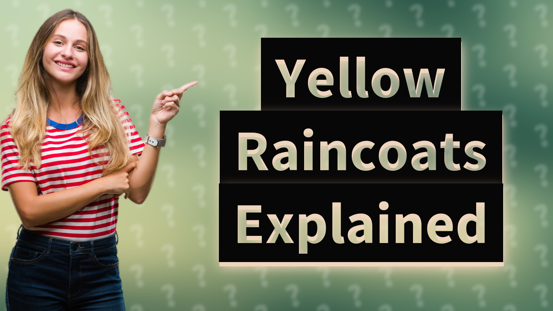 Yellow Raincoats Explained