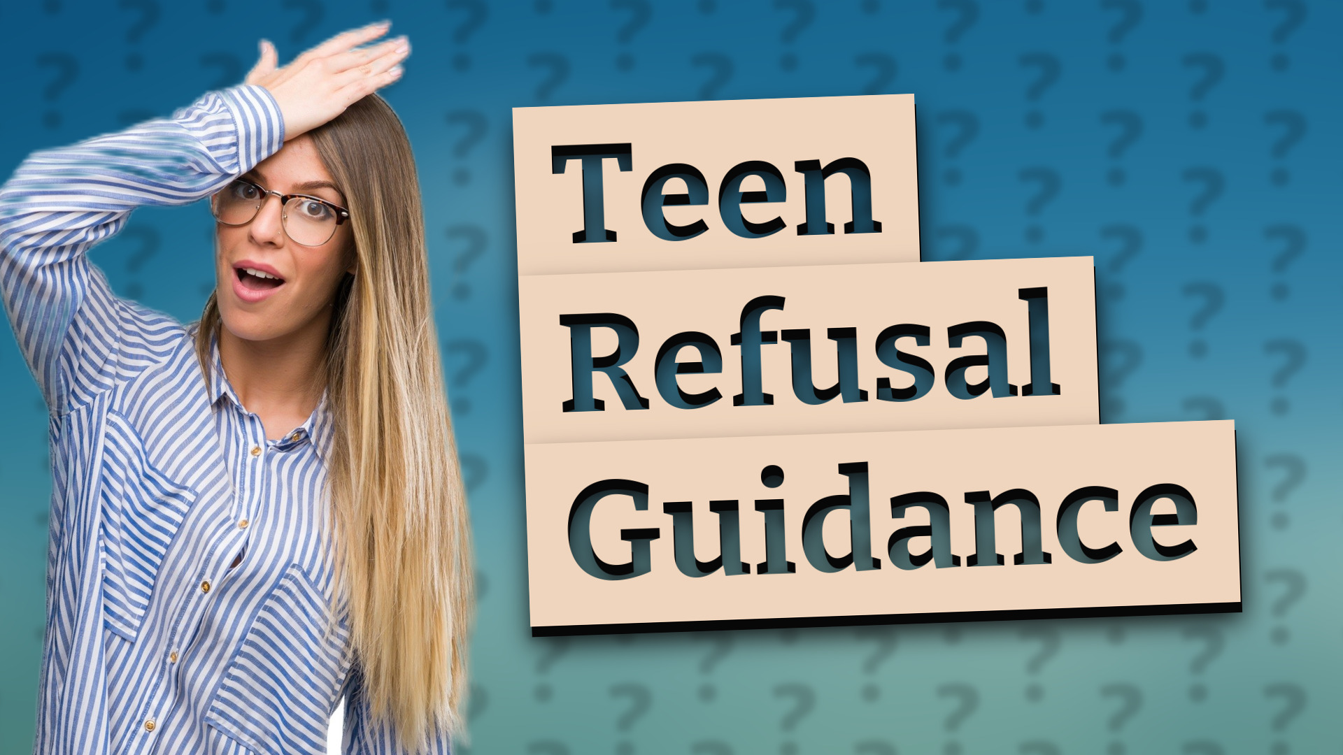 Teen Refusal Guidance