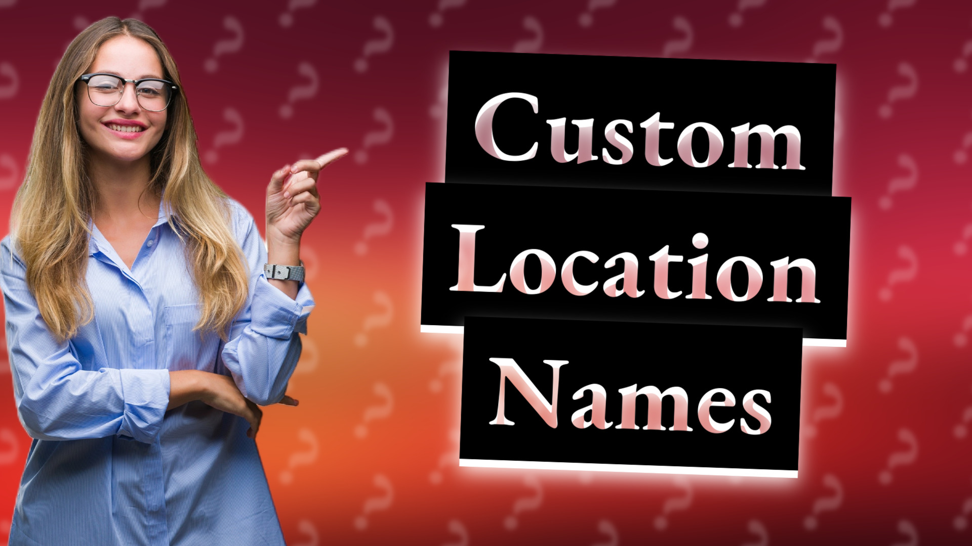 Custom Location Names