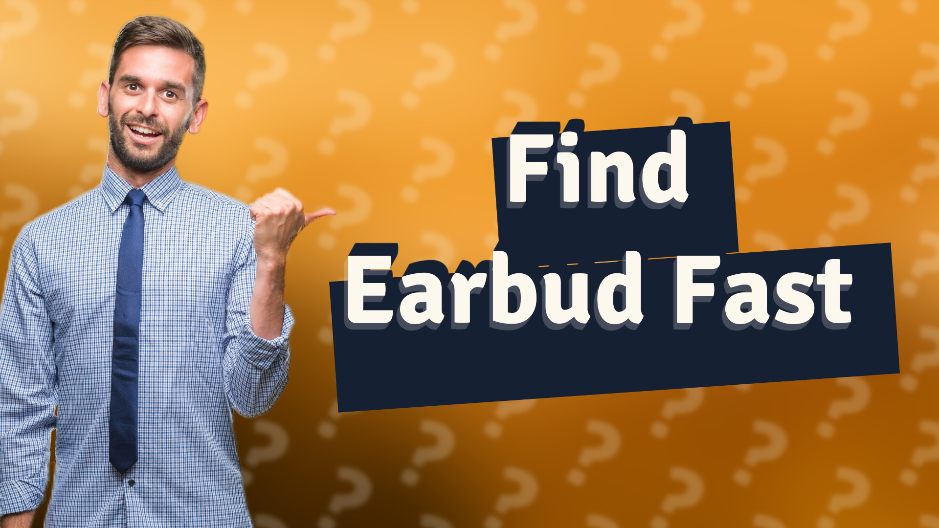 Find Earbud Fast