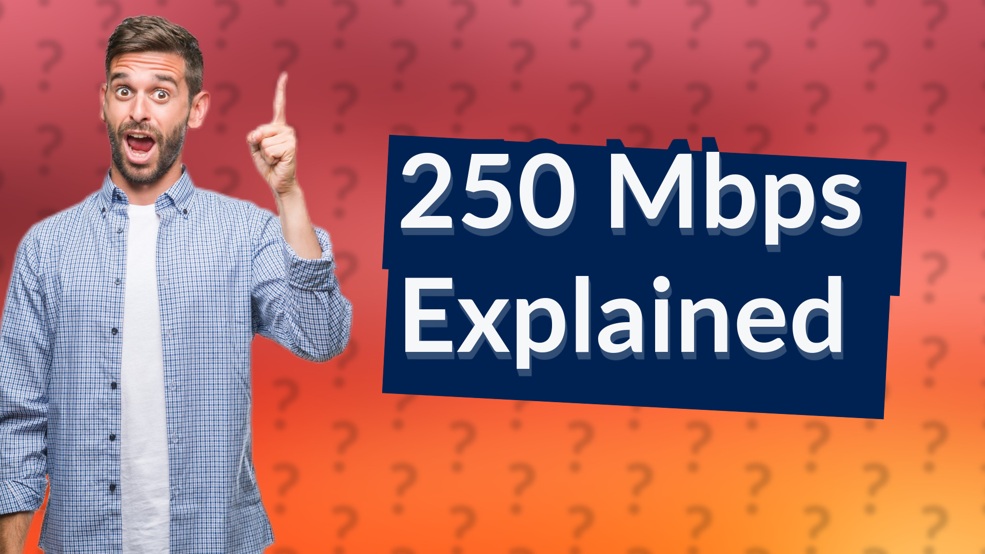 250 Mbps Explained