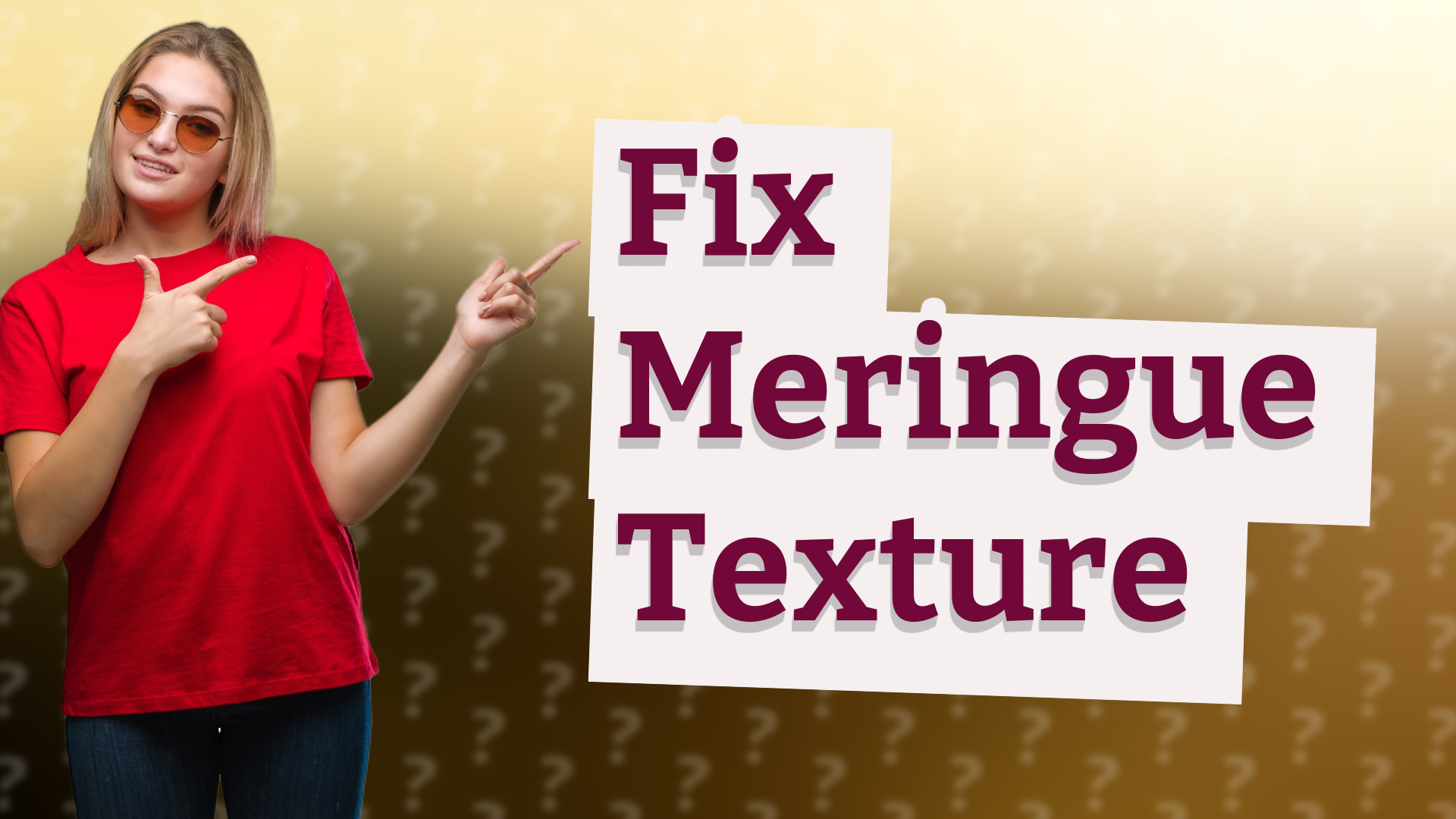 Fix Meringue Texture