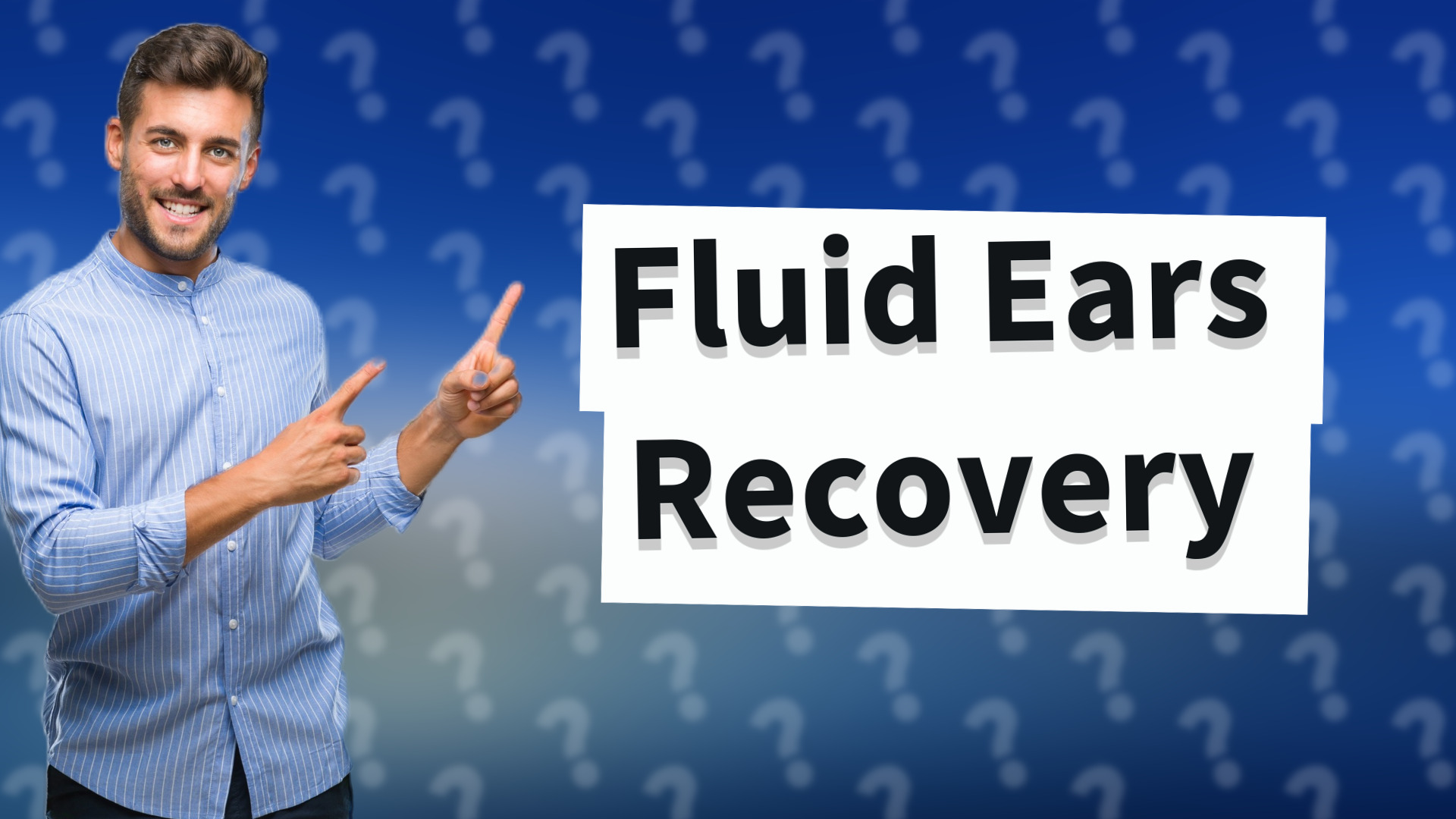 Fluid Ears Recovery