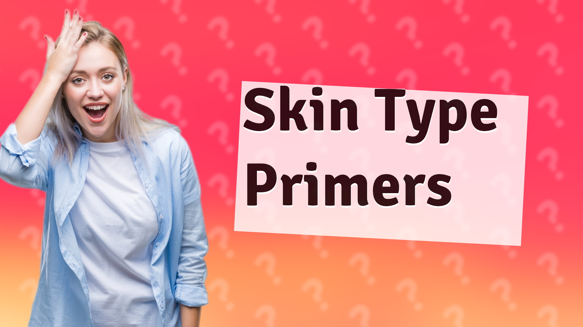 Skin Type Primers