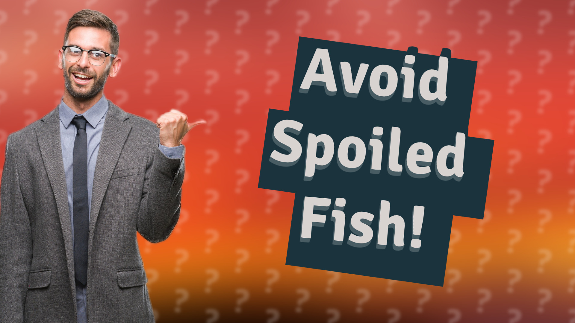Avoid Spoiled Fish!