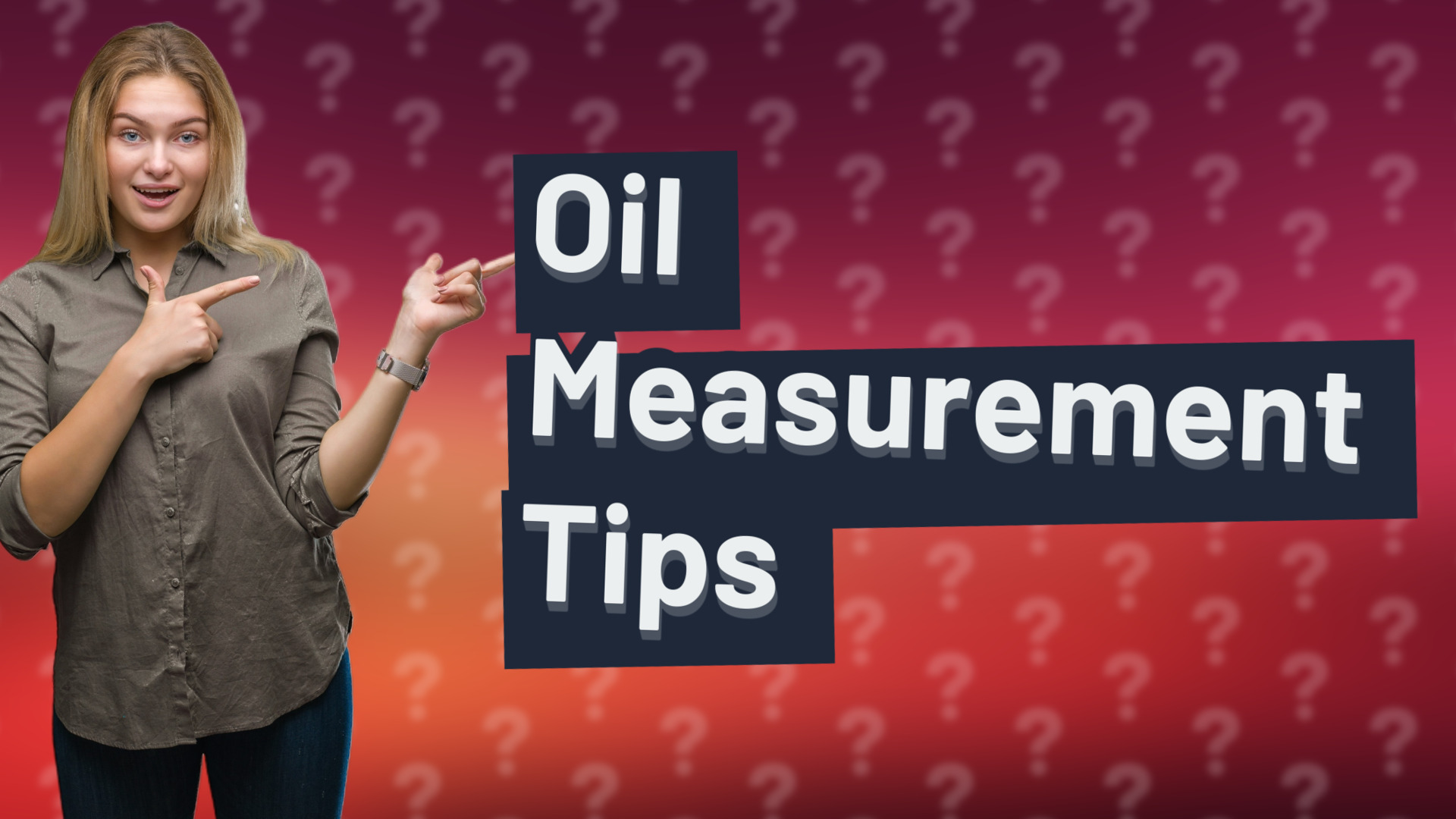 Oil Measurement Tips