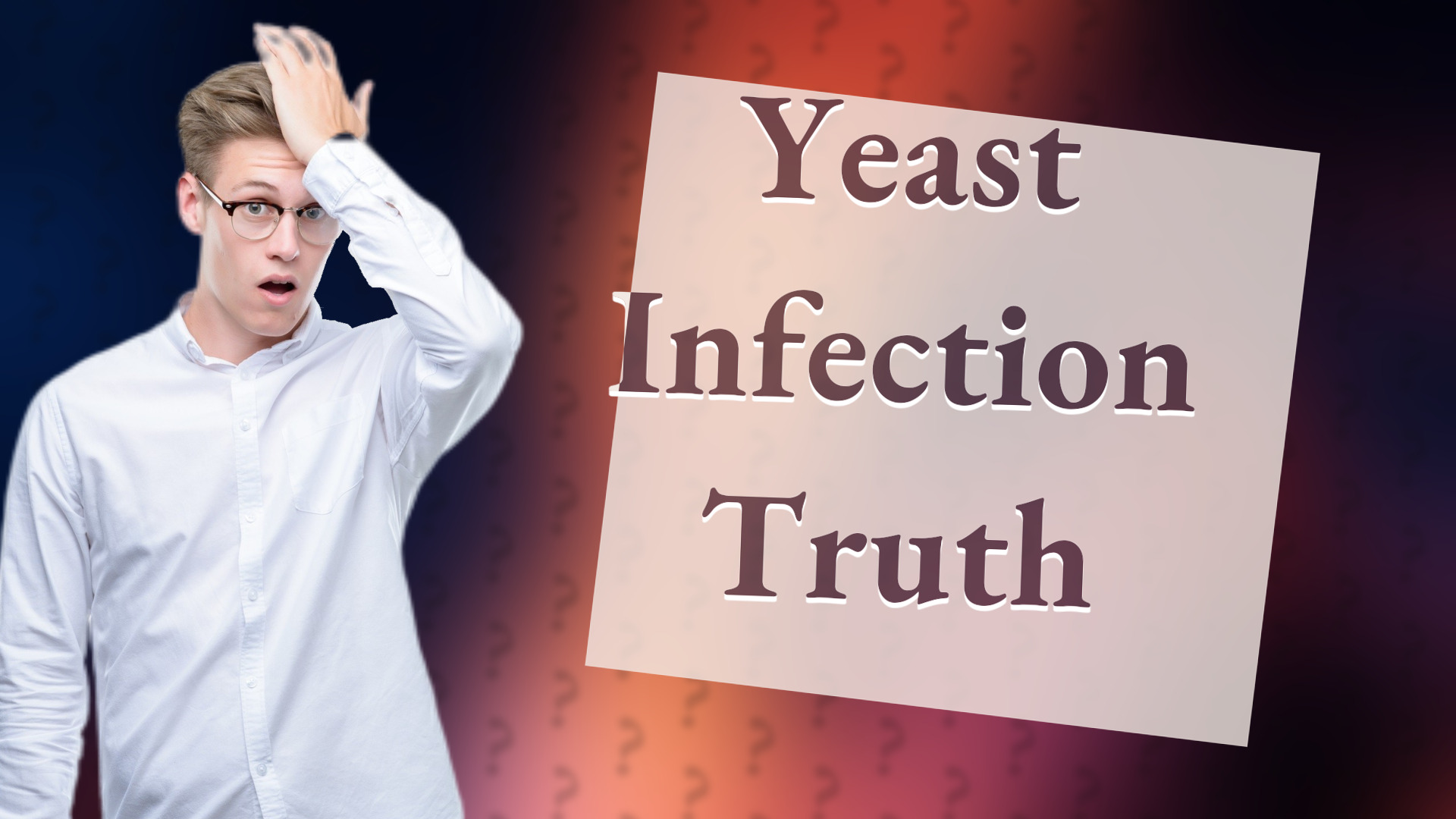 Yeast Infection Truth