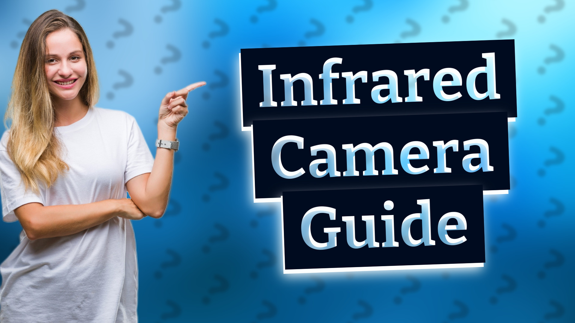 Infrared Camera Guide