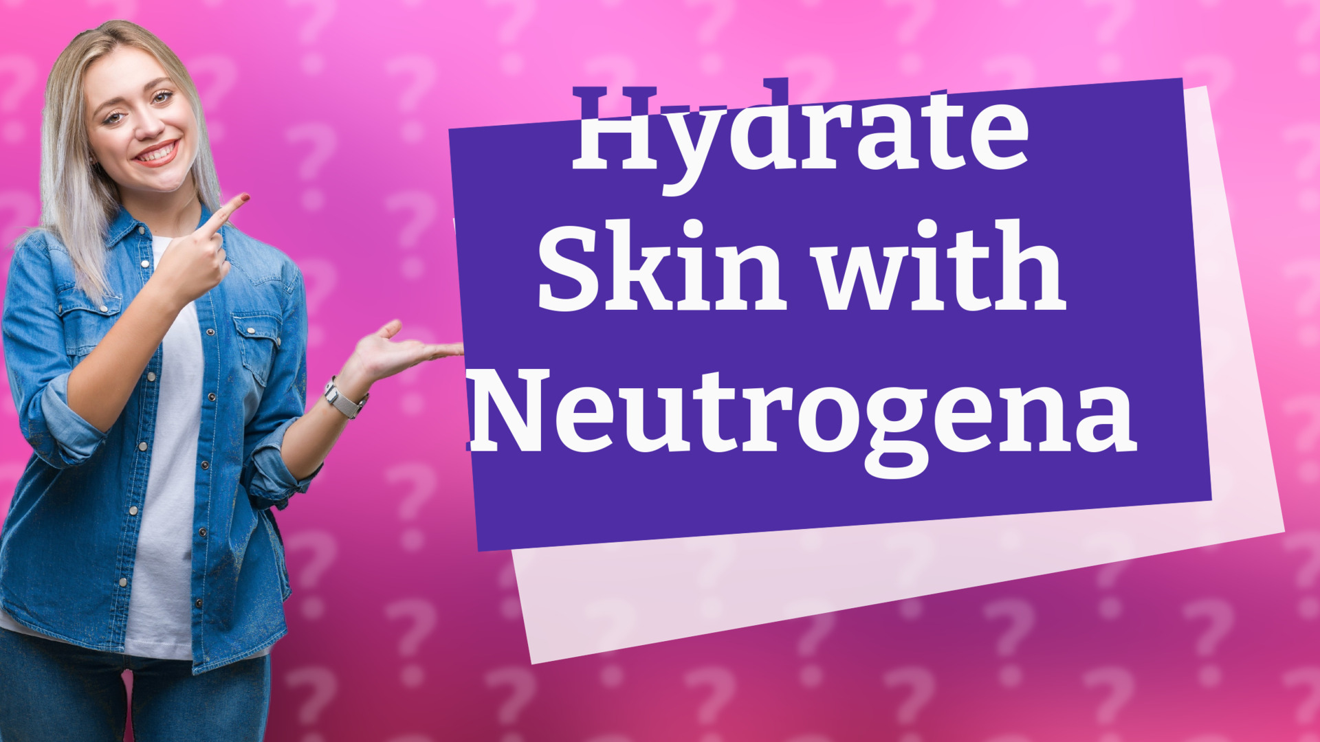 Hydrate Skin with Neutrogena