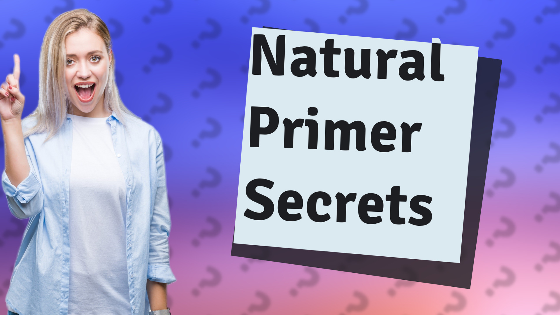 Natural Primer Secrets