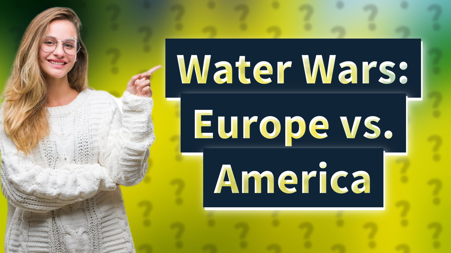 Water Wars: Europe vs. America