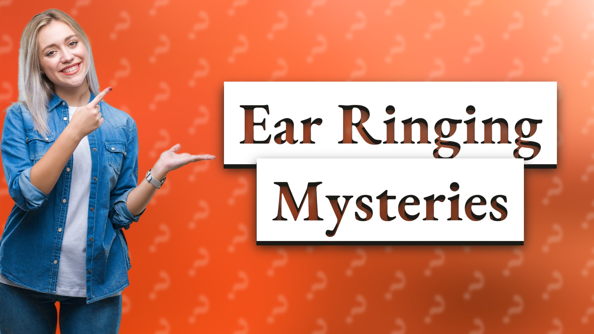 Ear Ringing Mysteries