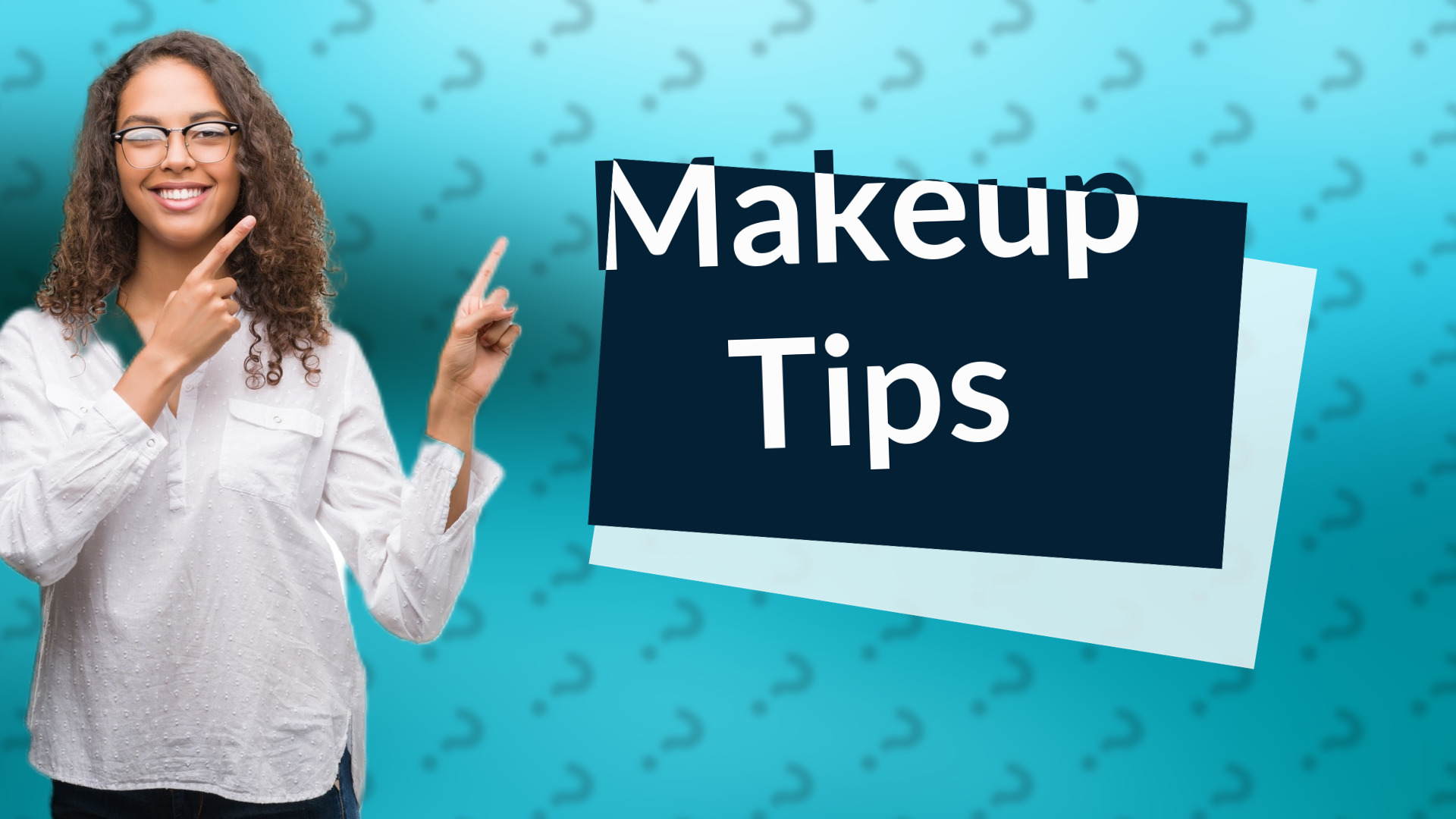 Makeup Tips