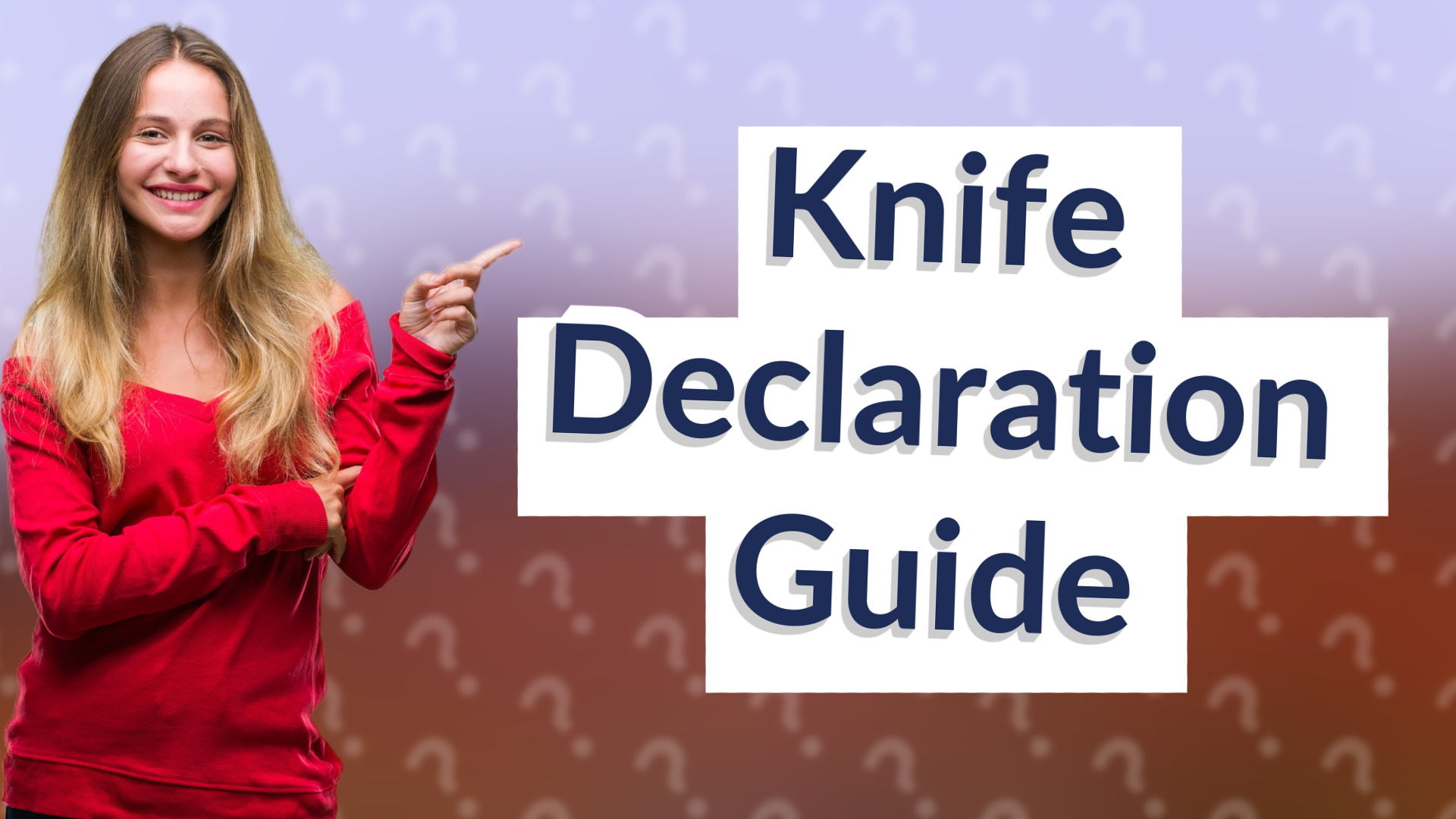 Knife Declaration Guide