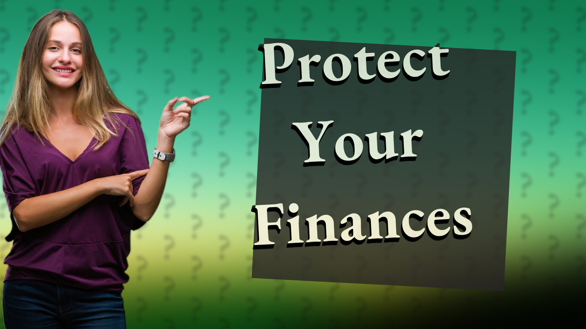 Protect Your Finances