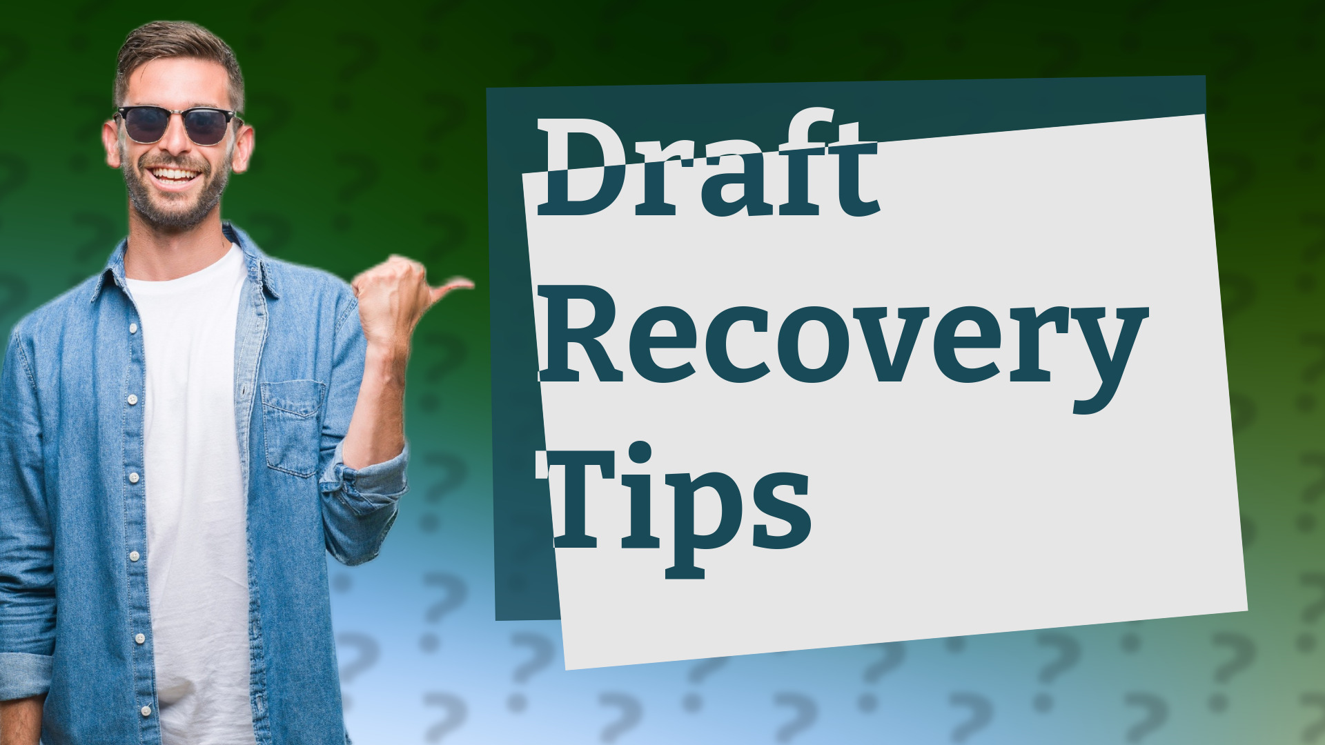 Draft Recovery Tips