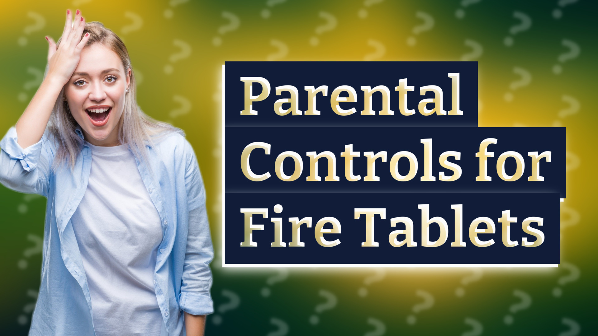 Parental Controls for Fire Tablets