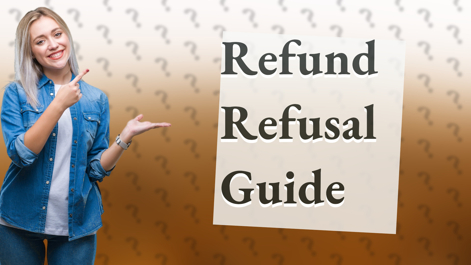 Refund Refusal Guide