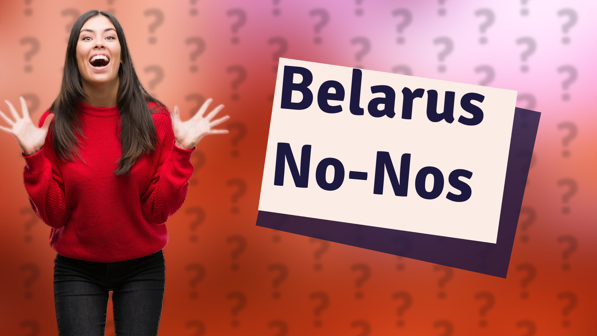 Belarus No-Nos