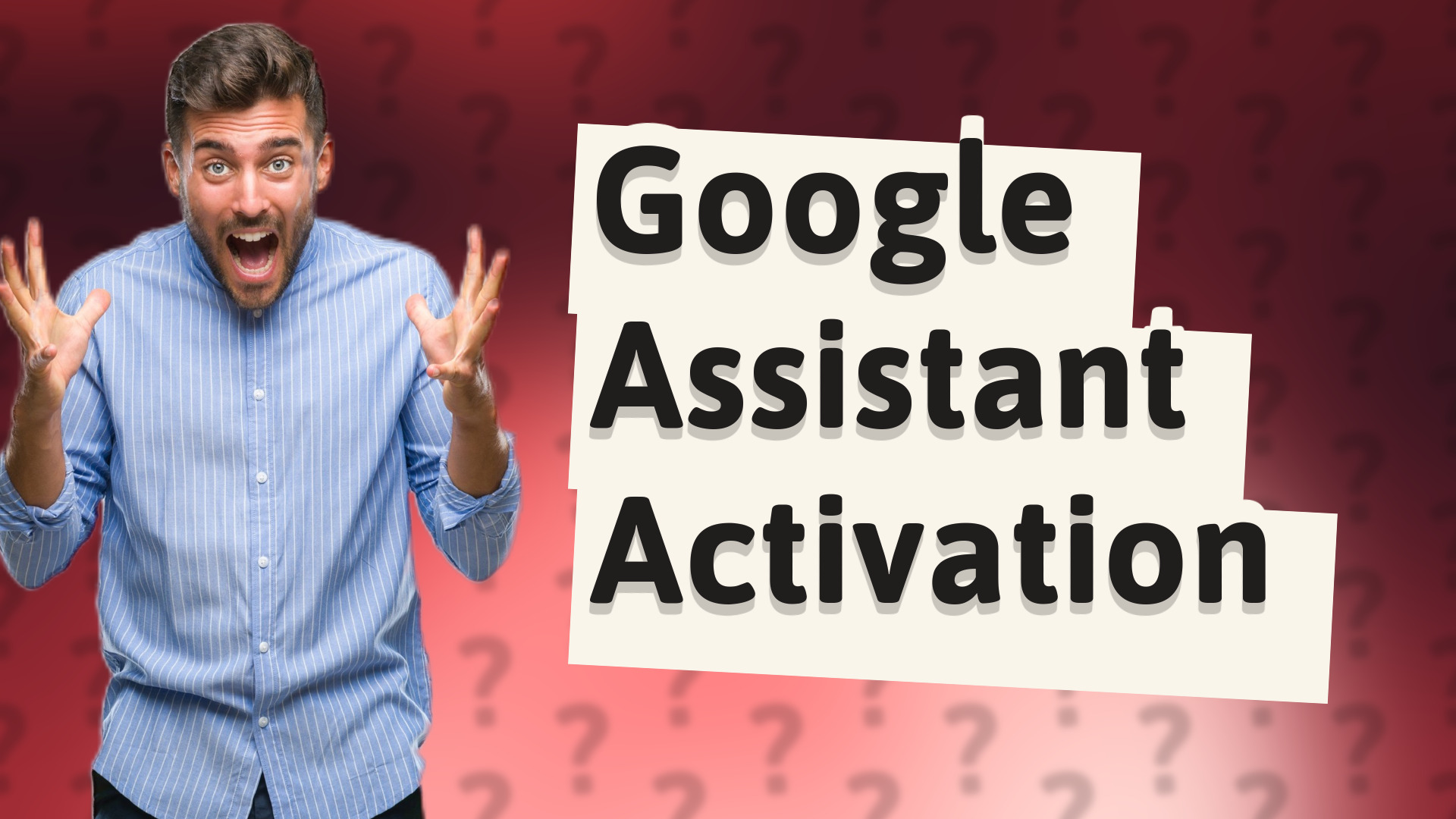 Google Assistant Activation