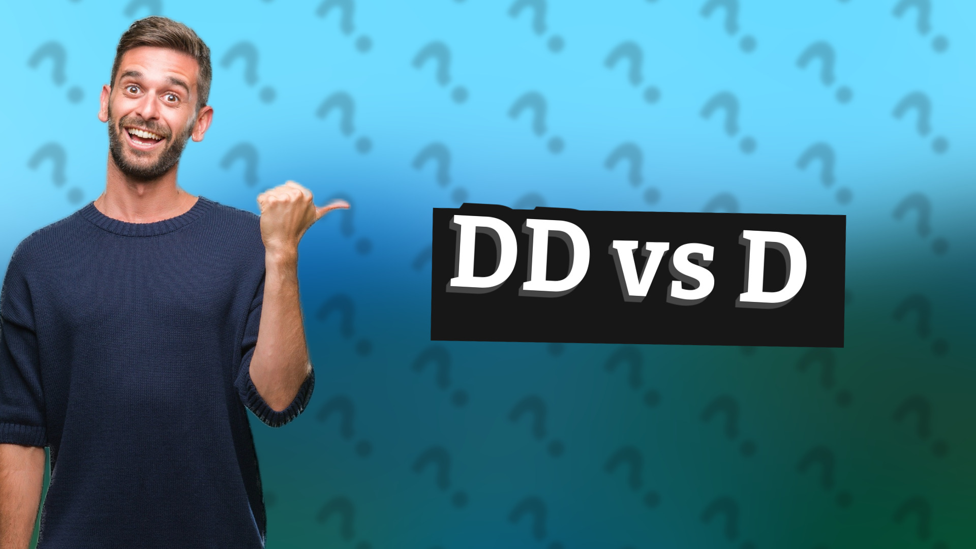 DD vs D