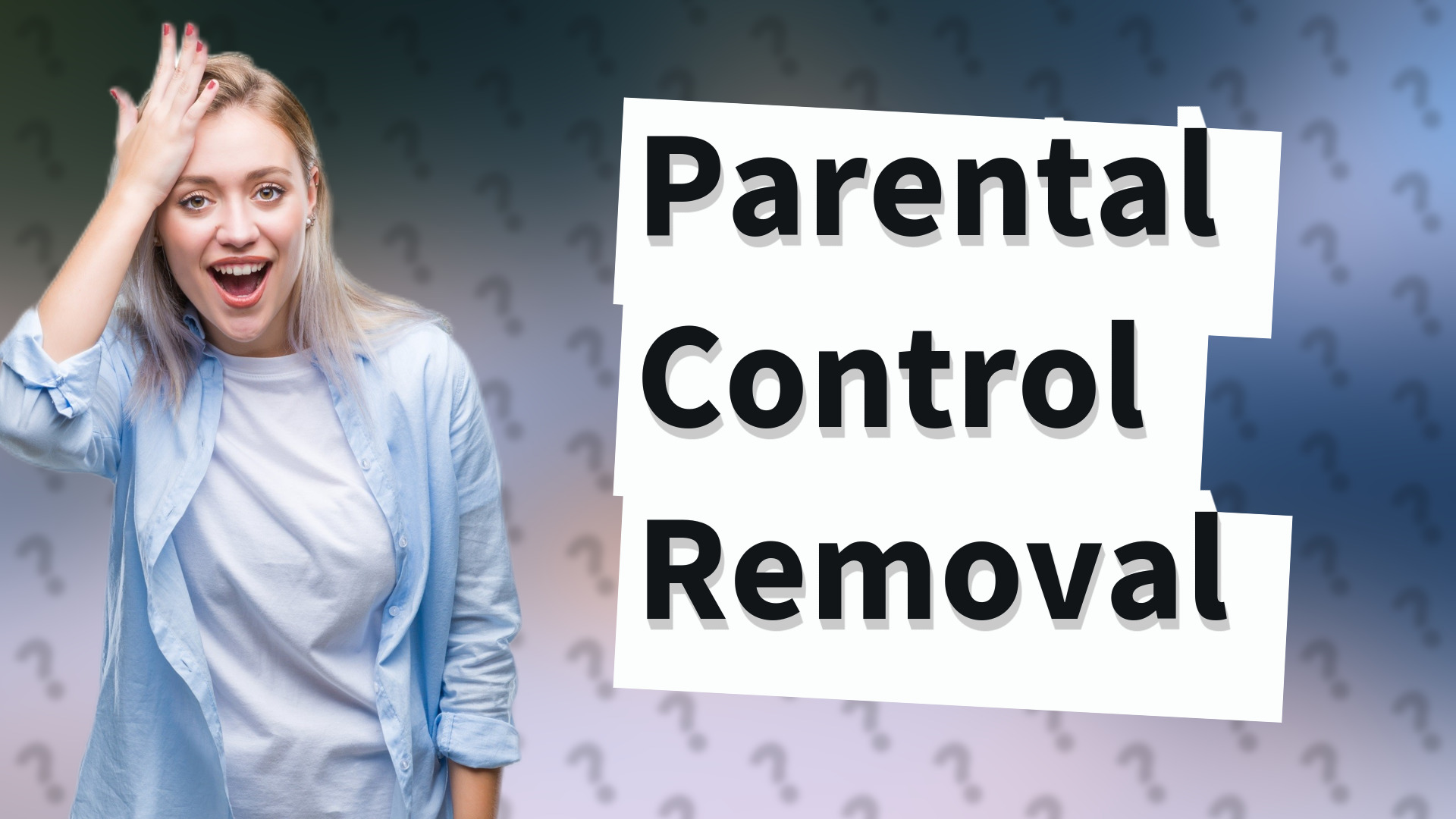 Parental Control Removal