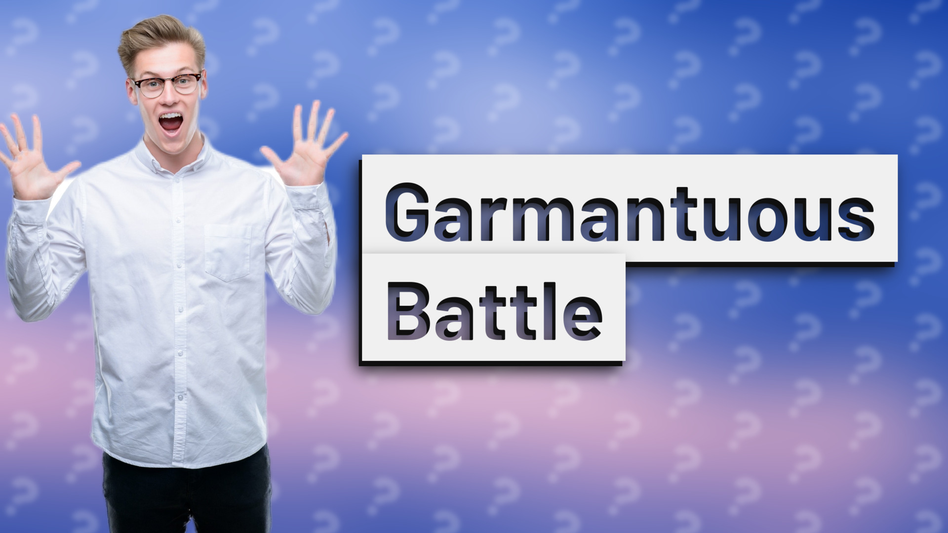 Garmantuous Battle