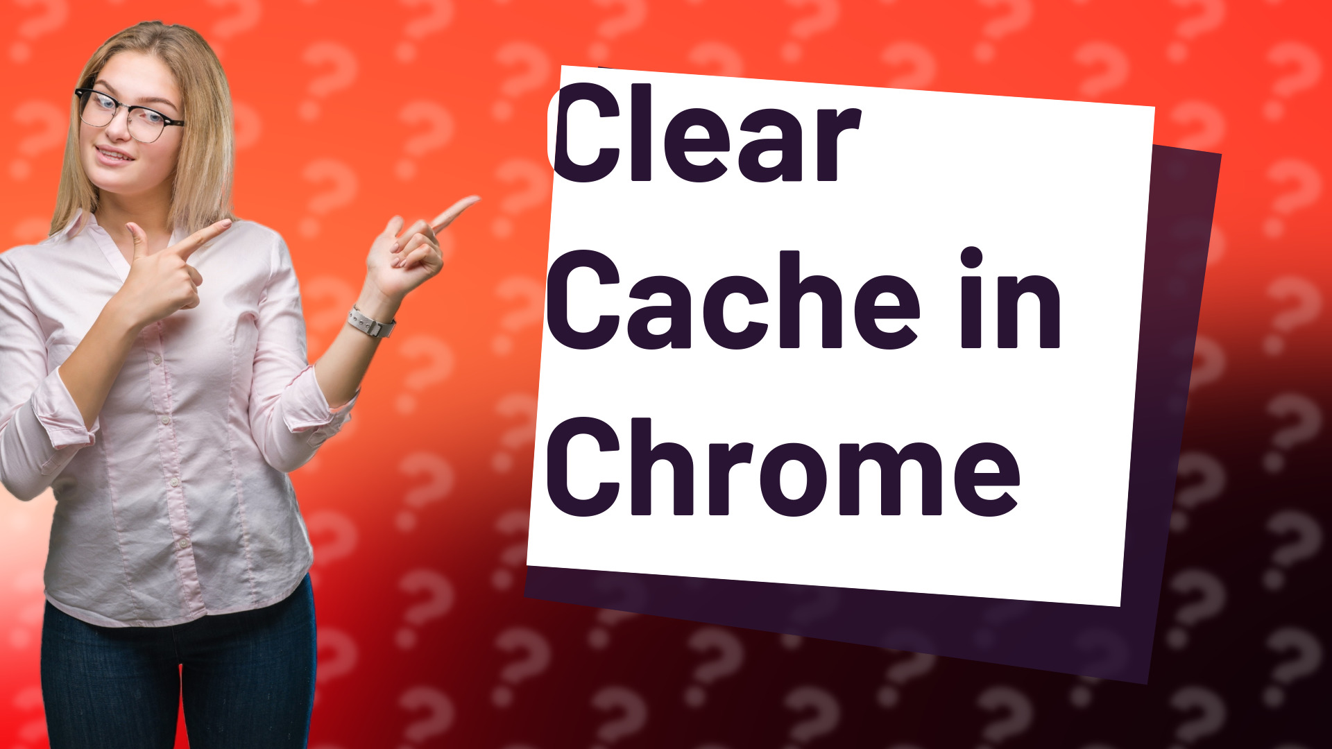 Clear Cache in Chrome