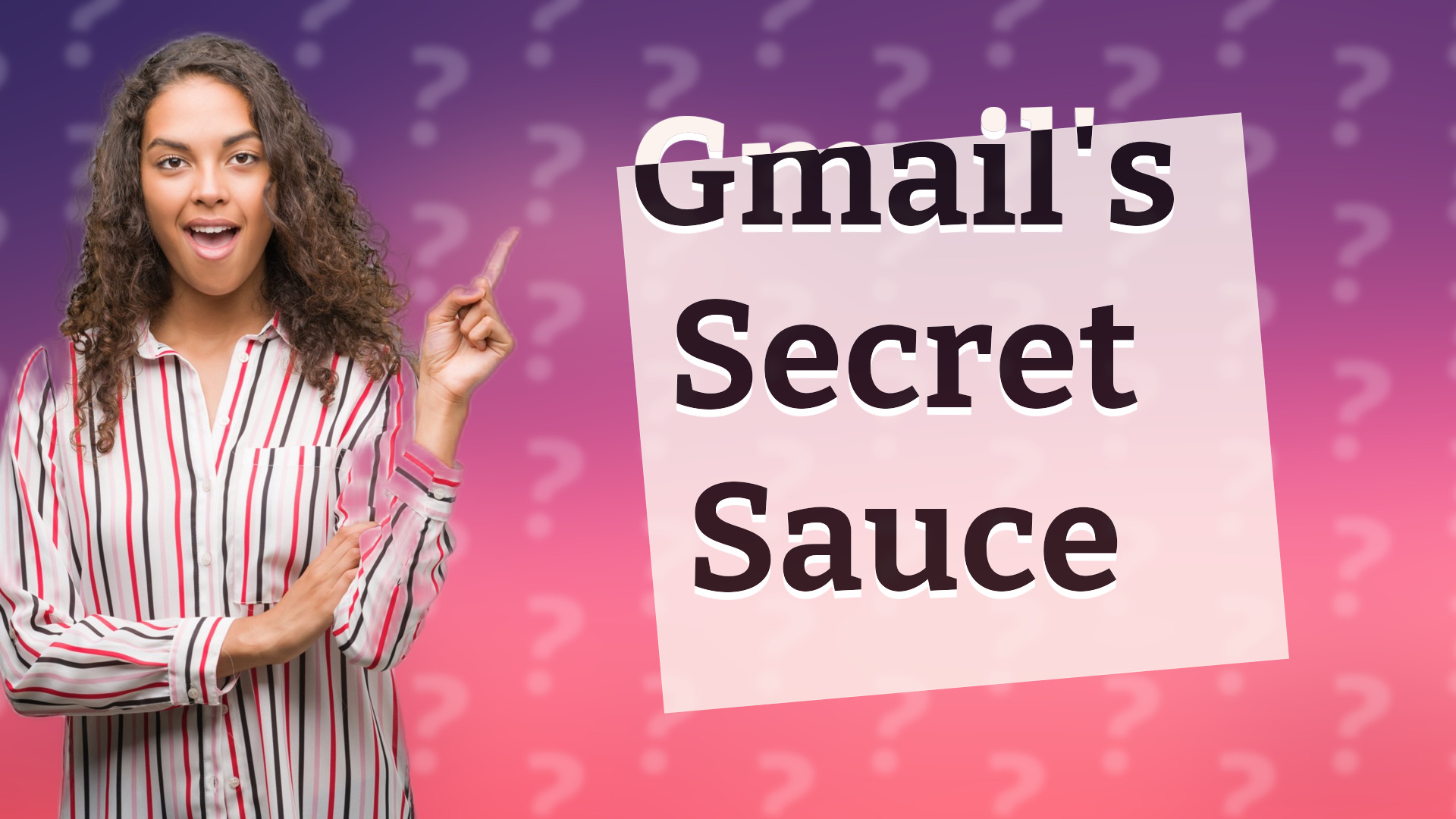 Gmail's Secret Sauce
