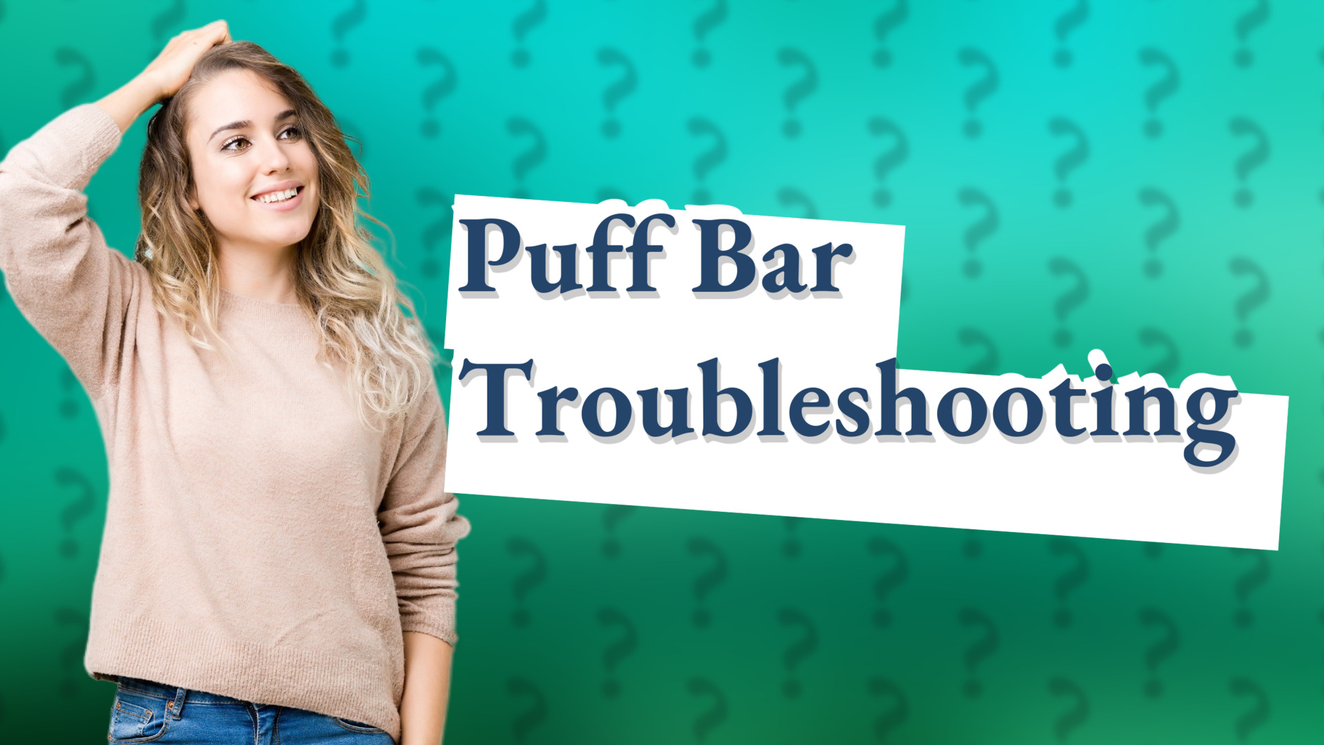 Puff Bar Troubleshooting