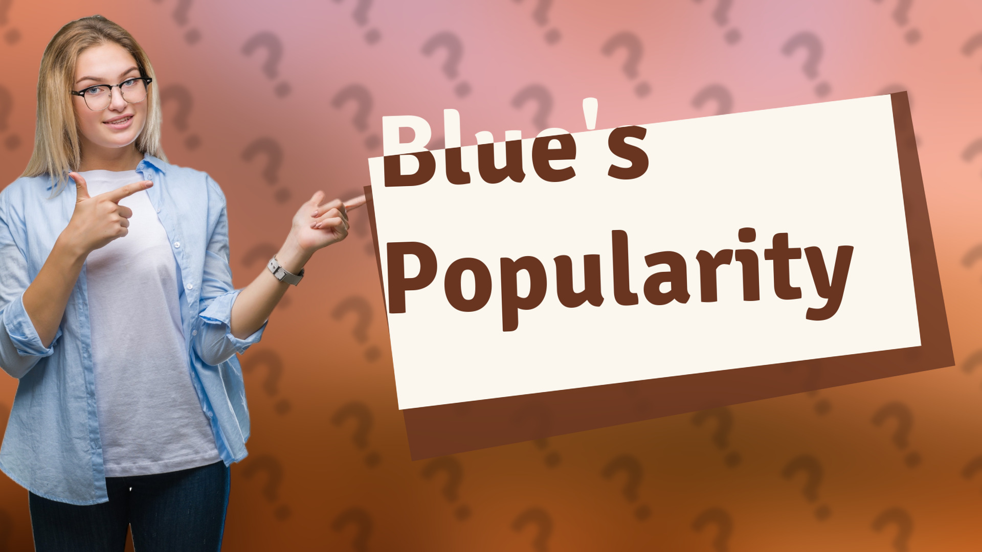 Blue's Popularity