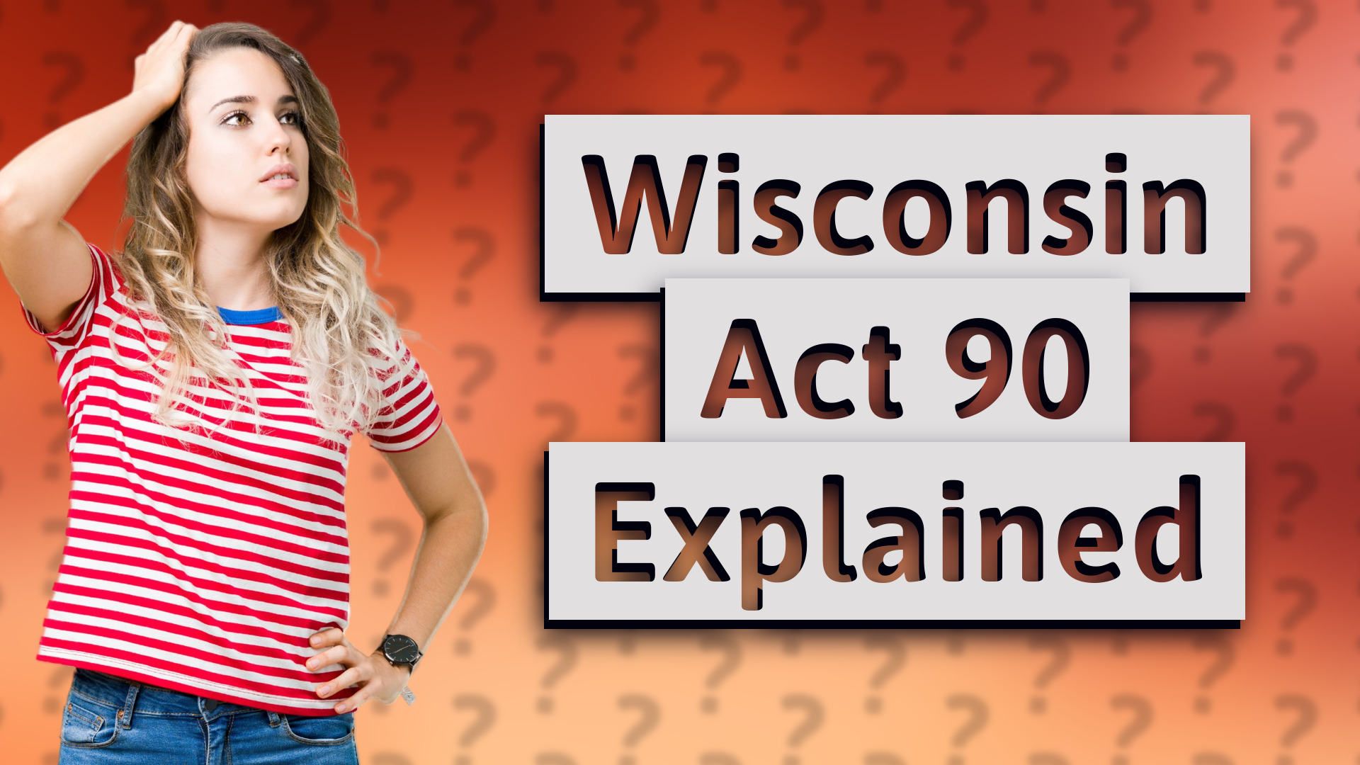 Wisconsin Act 90 Explained