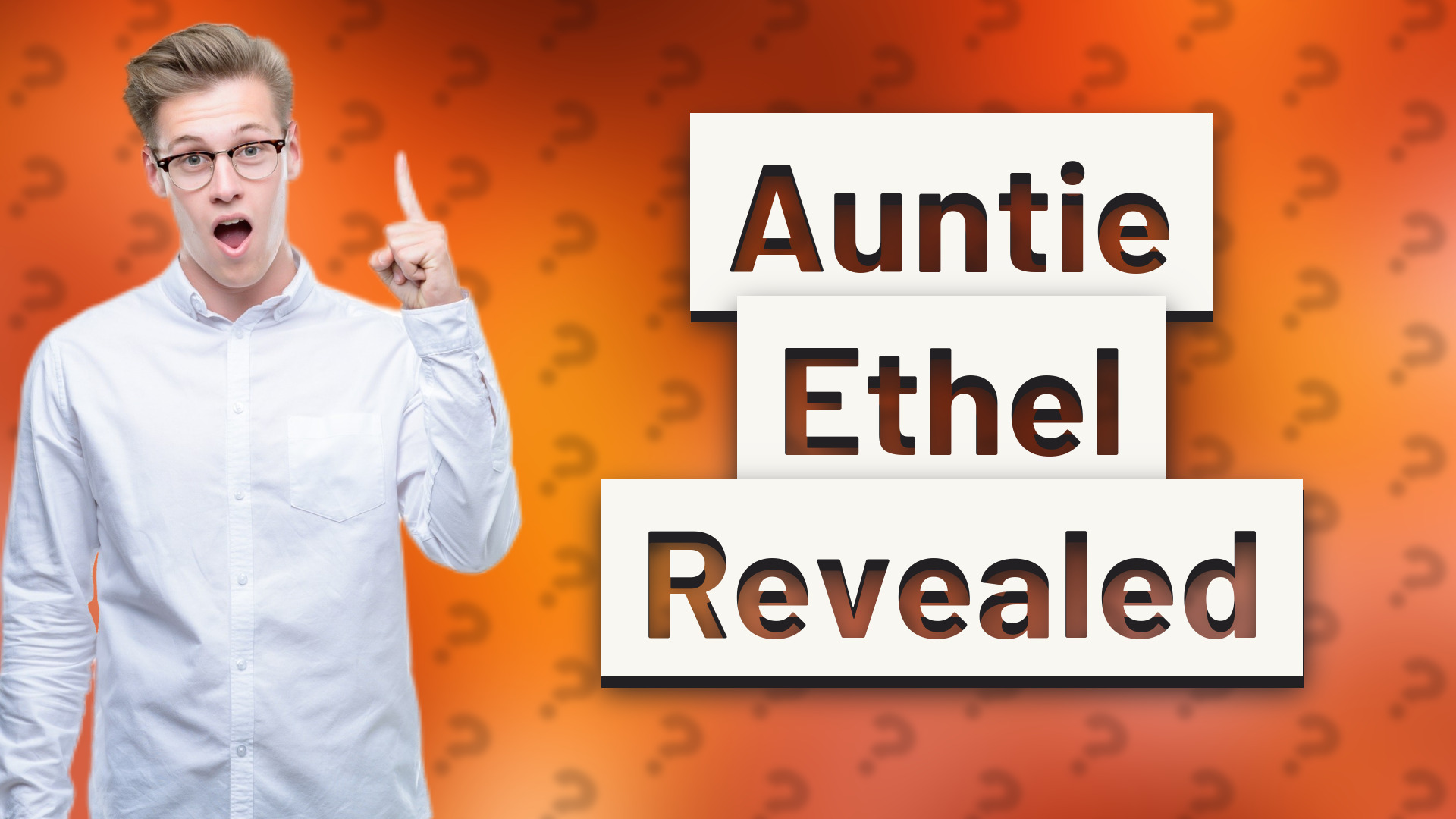 Auntie Ethel Revealed