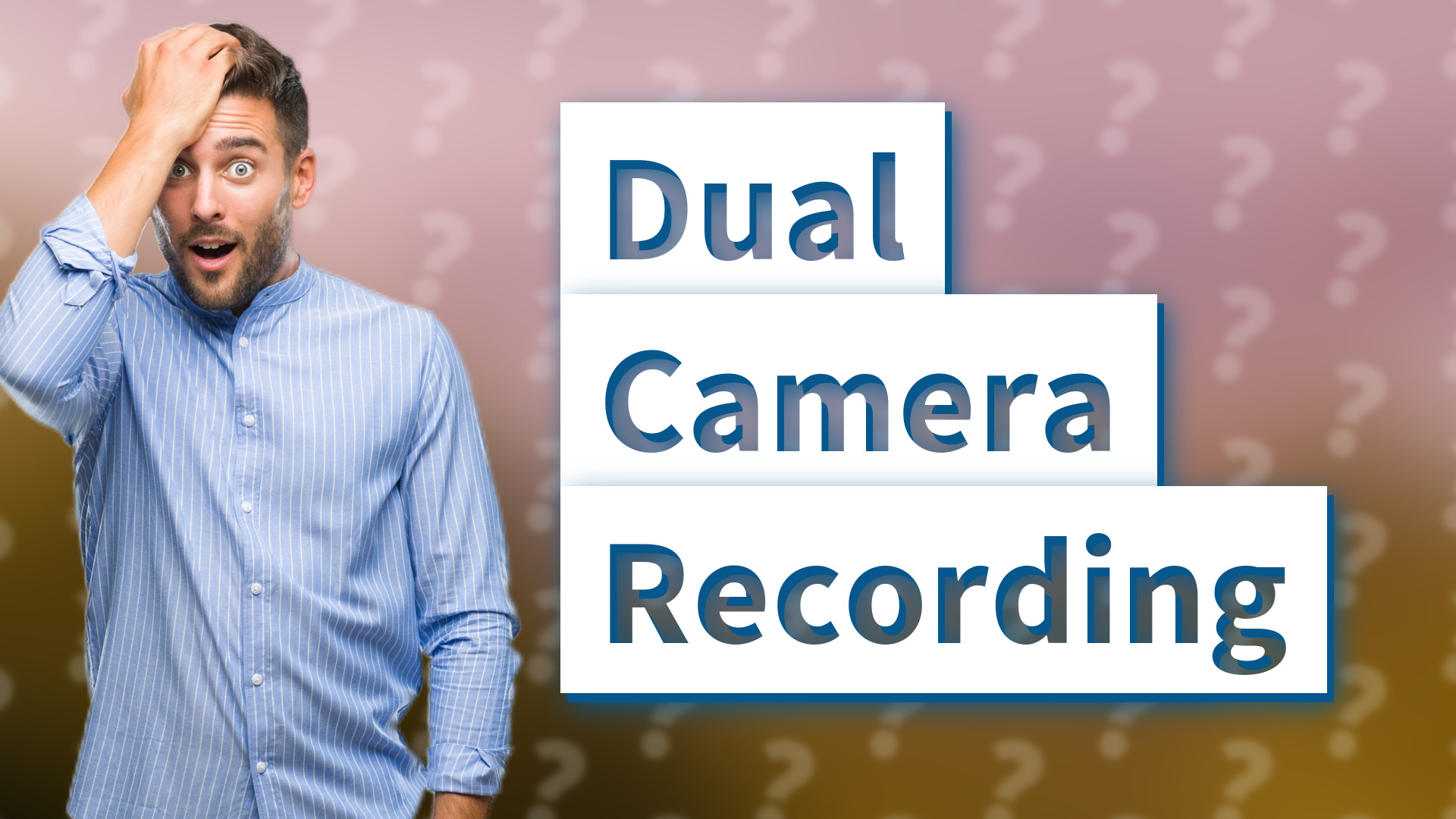Dual Camera Recording