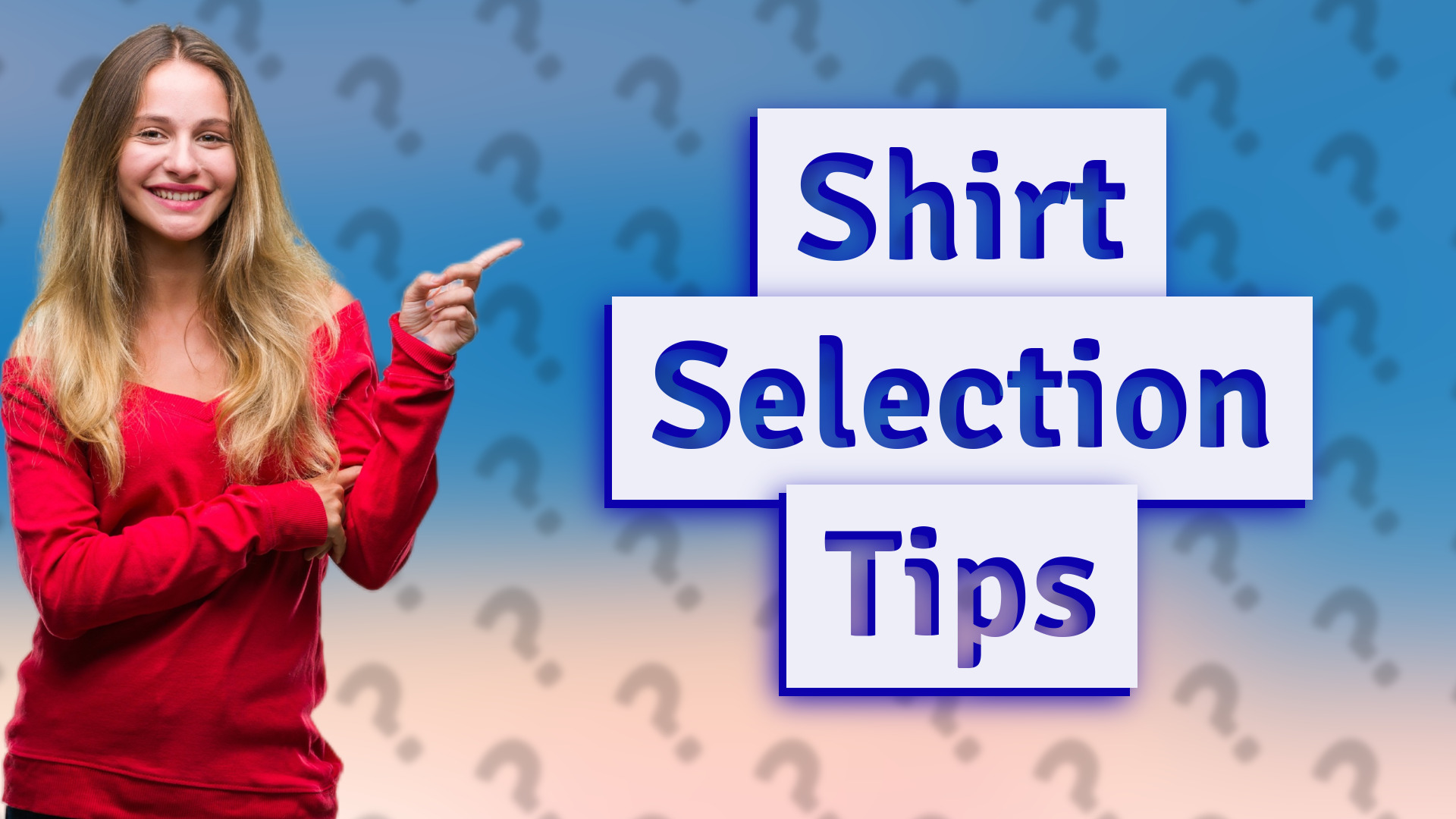 Shirt Selection Tips