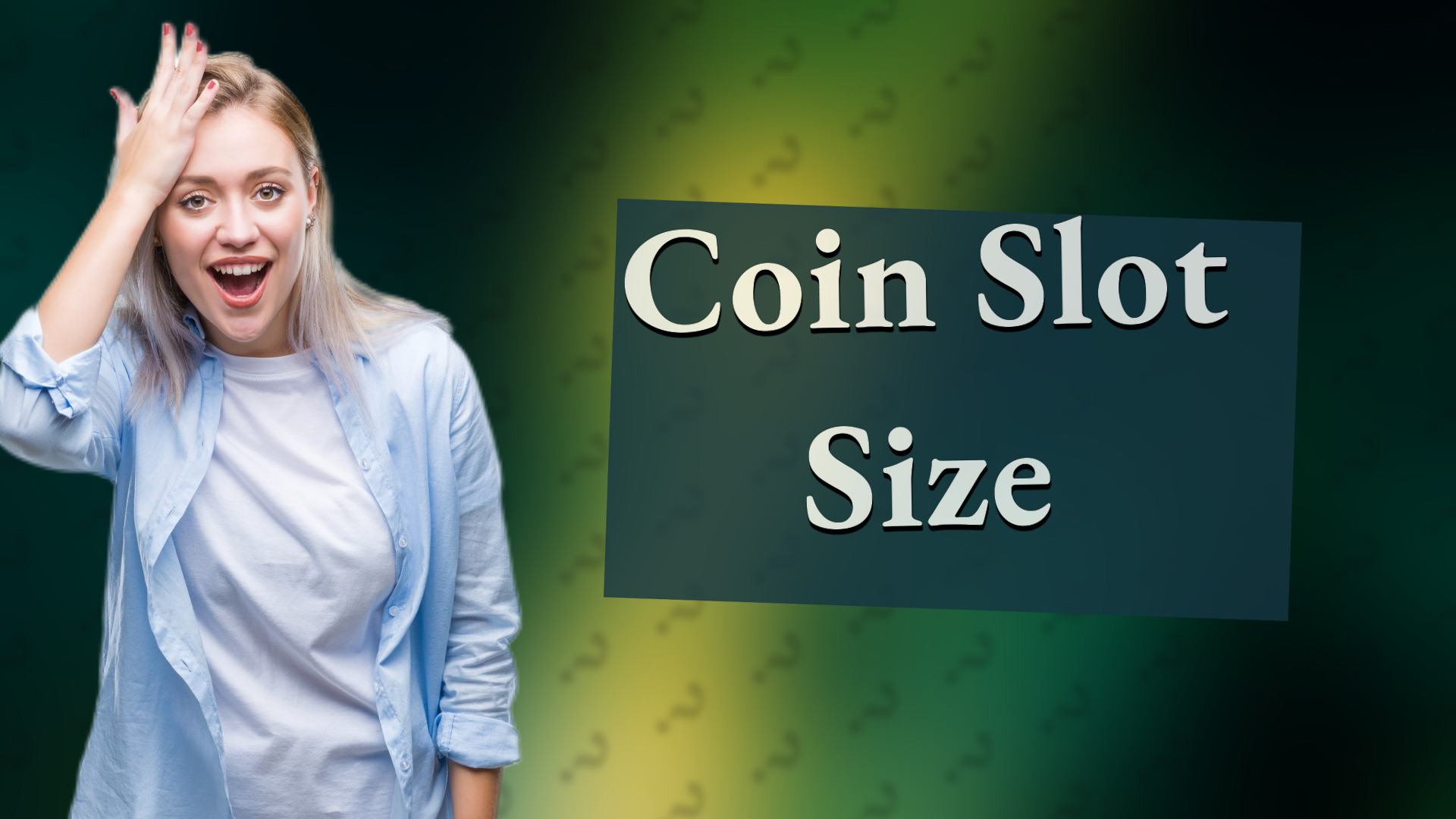 Coin Slot Size