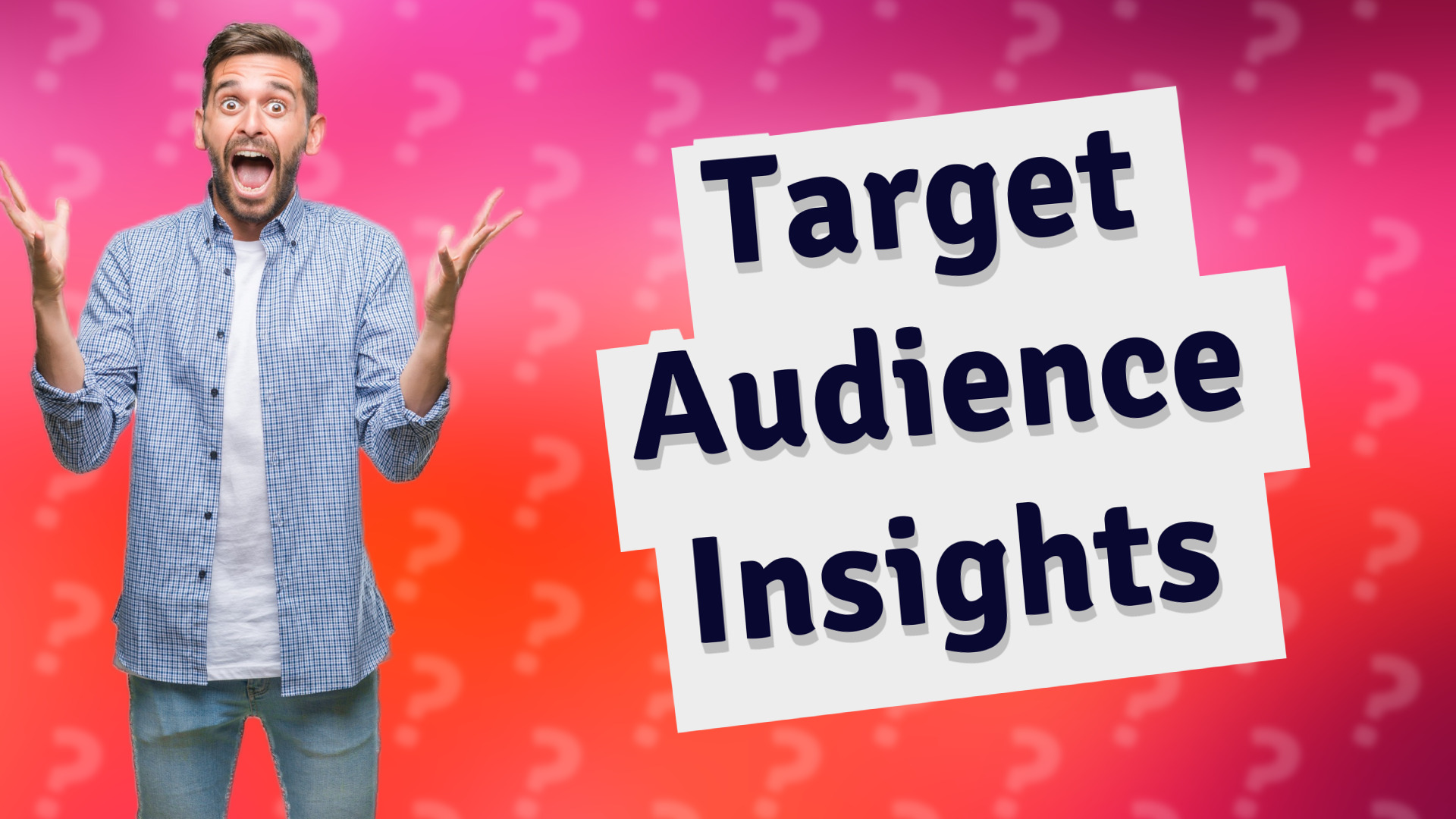 Target Audience Insights