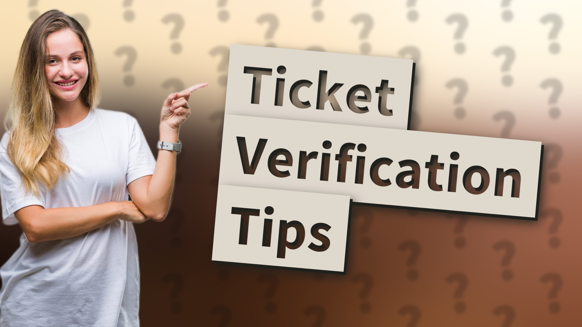 Ticket Verification Tips