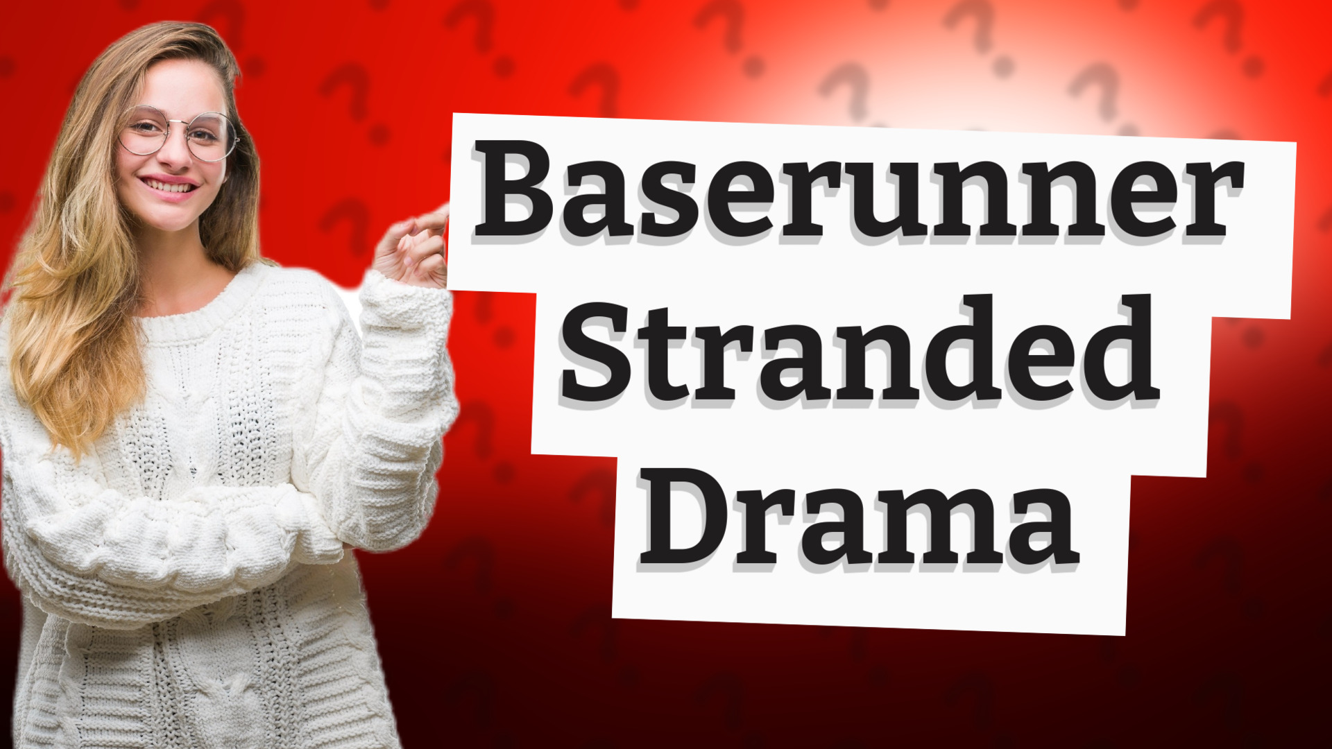 Baserunner Stranded Drama