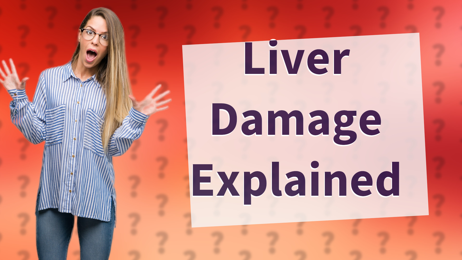 Liver Damage Explained