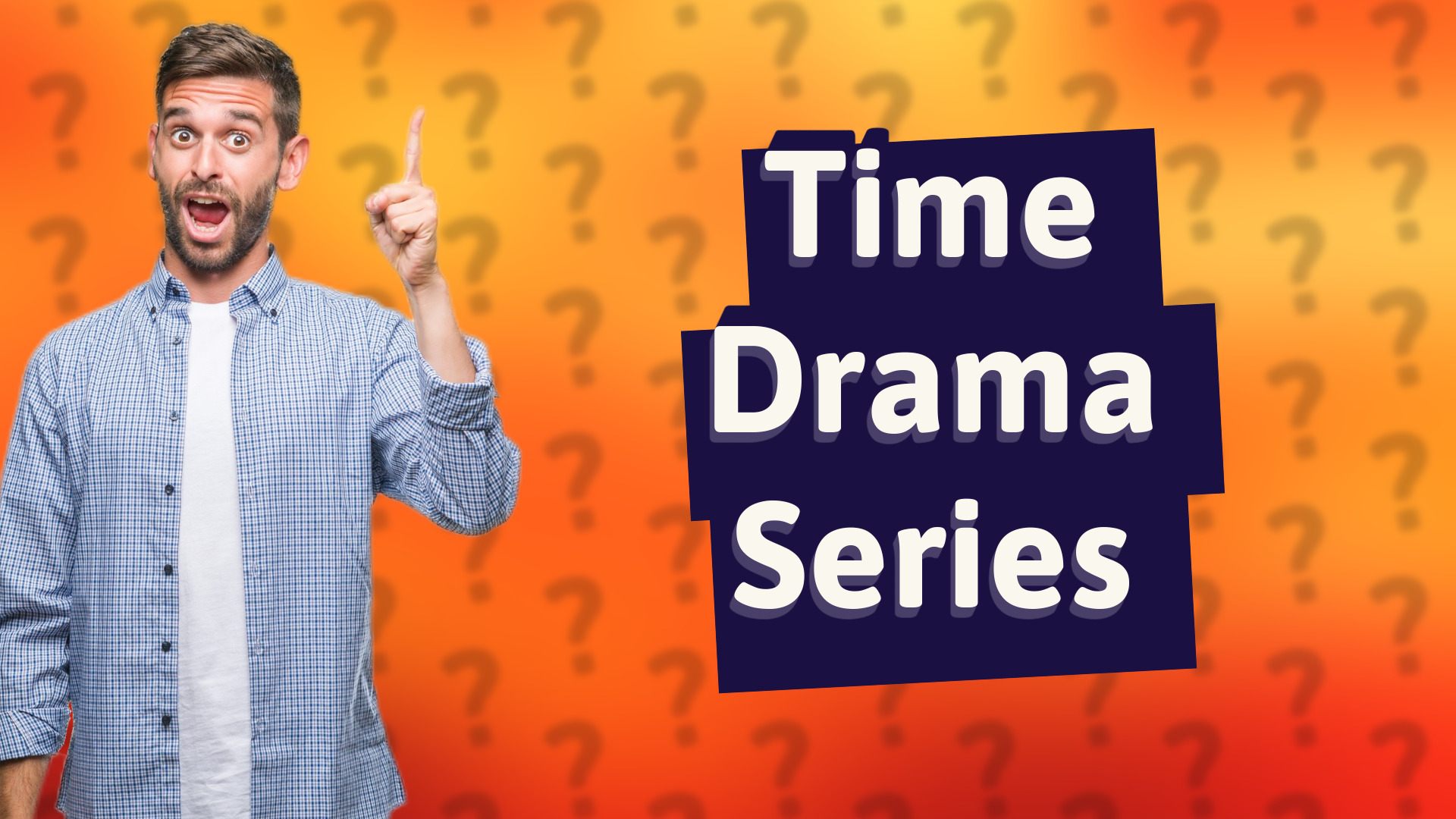 Time Drama Series