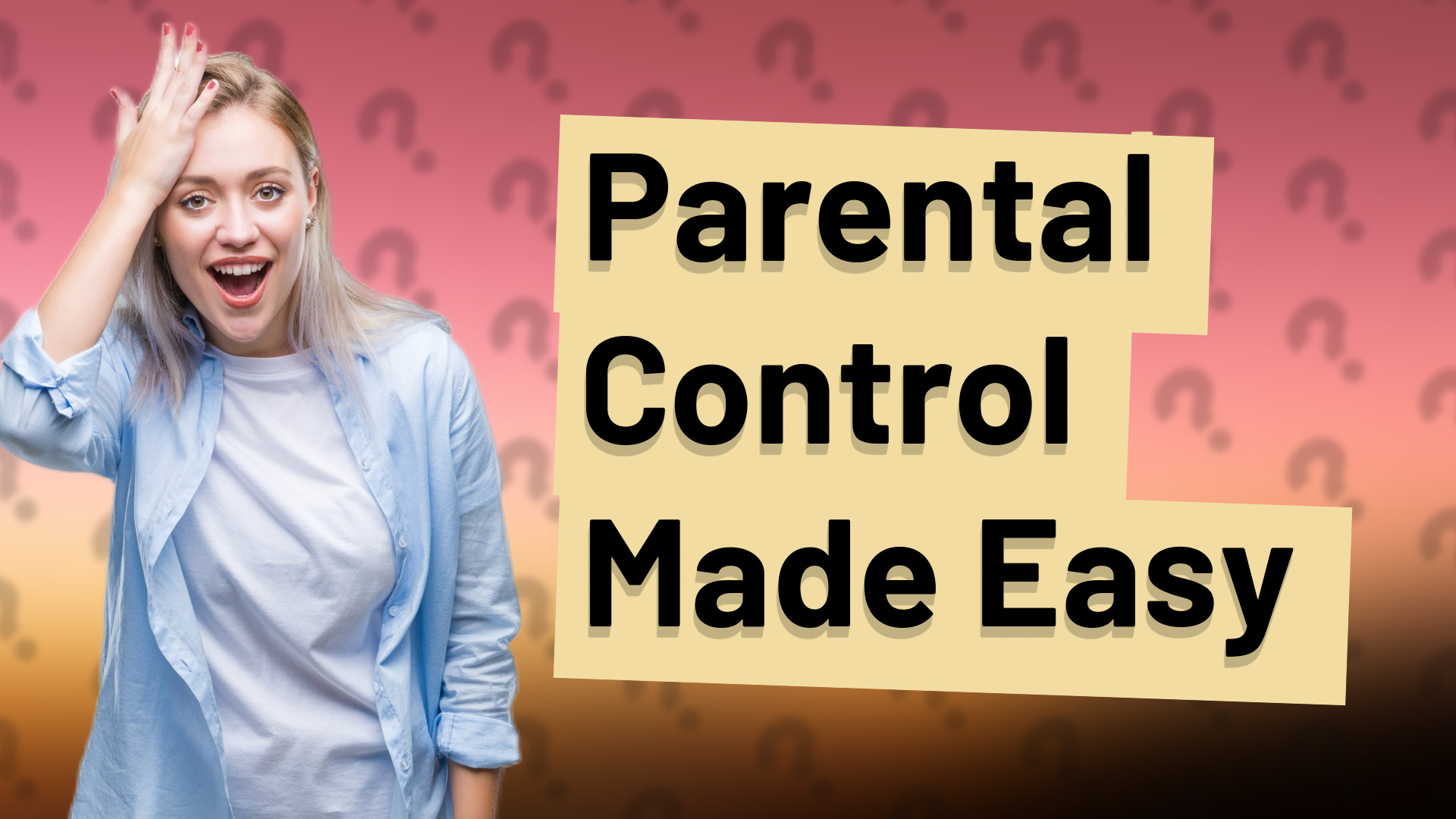 Parental Control Made Easy