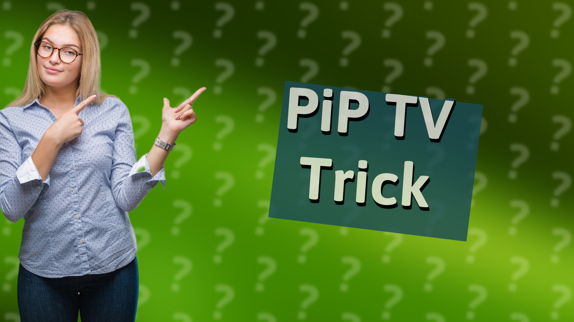 PiP TV Trick